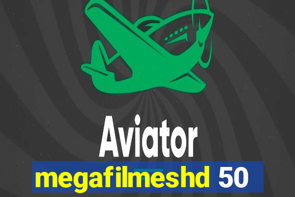 megafilmeshd 50